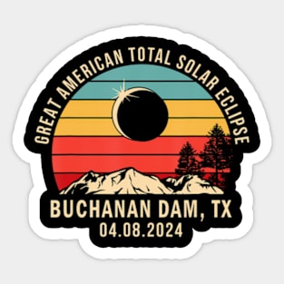 Buchanan Dam Tx Texas Total Solar Eclipse 2024 Sticker